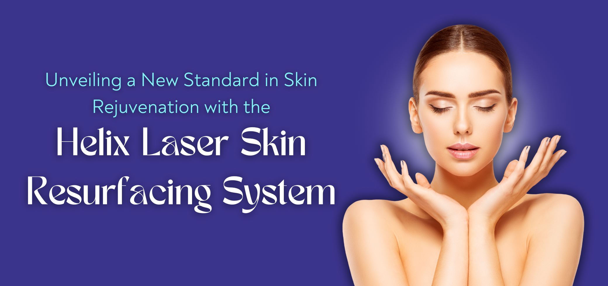 helix laser skin resurfacing skincare in atlanta georgia